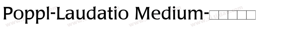 Poppl-Laudatio Medium字体转换